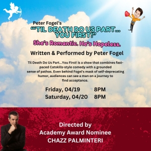 Peter Fogel's 'TIL DEATH DO US PART... YOU FIRST To Play At The CM Performing Arts Center