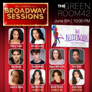 THE NOTEBOOK Cast to Join BROADWAY SESSIONS at The Green Room 42