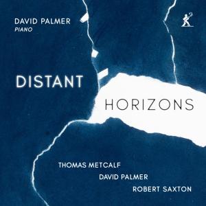 Photos: Métier Records Releases DISTANT HORIZONS Album Featuring David Palmer Photo
