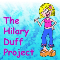 THE HILARY DUFF PROJECT Is Back For a Limited Two-Week Run at The Newport Theatre
