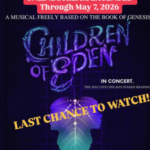 CHILDREN OF EDEN IN CONCERT Stream Extended With Michelle Williams and More Photo