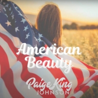 VIDEO: Paige King Johnson Releases Lyric Video for Latest Single 'American Beauty' Photo