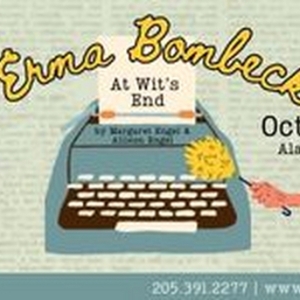 Theatre Tuscaloosa Presents ERMA BOMBECK: AT WIT'S END