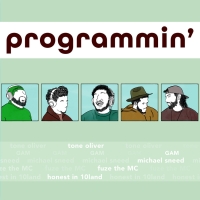 Fuze The MC, GAM, Tone Oliver, Honest In 10land, & Michael Sneed Connect On New Single 'Programmin''