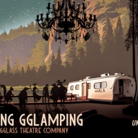 Lookingglass Theatre Announces UnGALA Going Gglamping Fundraiser Photo