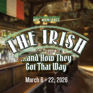 THE IRISH...AND HOW THEY GOT THAT WAY Set for March Run at Music Theatre of CT Photo