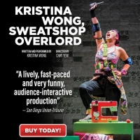 Special Offer: KRISTINA WONG, SWEATSHOP OVERLORD at La Jolla Playhouse
