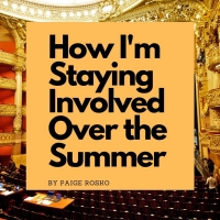 Student Blog: How I'm Staying Involved with Theatre Over the Summer