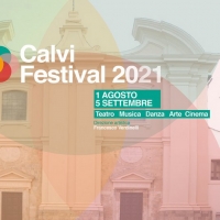 BWW Feature: CALVI FESTIVAL 2021 - ARTE E CULTURA a CALVI DELL'UMBRIA  COMUNICATO STAMPA