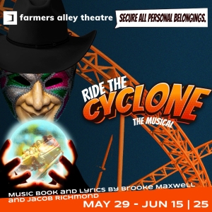 RIDE THE CYCLONE Comes to Farmers Alley Theatre