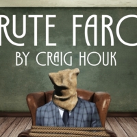 ARCH/Valley Place Arts Collaborative Presents Staged Readings of BRUTE FARCE, An Original Comedy By Craig Houk