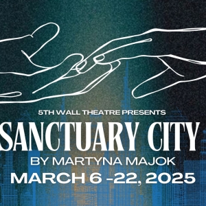 SANCTUARY CITY By Martyna Majok to Open at 5th Wall Theatre in March Photo