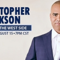 CHRISTOPHER JACKSON: LIVE FROM THE WEST SIDE Announced at Segerstrom