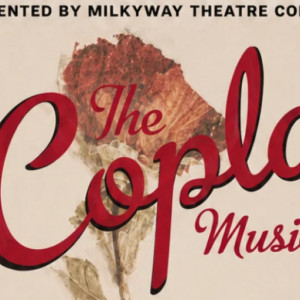 THE COPLA MUSICAL Will Come to MilkyWay Theatre Company Photo