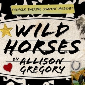 Cast and Creatives Set for WILD HORSES at Penfold Theatre Company Photo