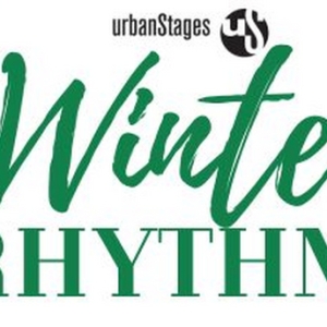 Urban Stages to Present 15th Annual WINTER RHYTHMS Featuring 22 Shows and Over 100 Pe Photo