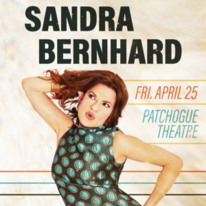 Spotlight: SANDRA BERNHARD at Patchogue Theatre Photo