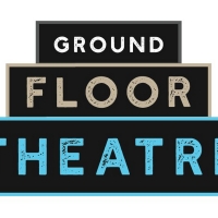 Ground Floor Theatre Announces Cancellation of Remainder of 2020 Season Video
