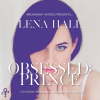 Lena Hall Announces OBSESSED: PRINCE Live Streaming Concert 9/23 Photo