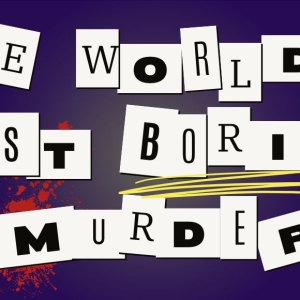 THE WORLD'S MOST BORING MURDER to be Presented In July At The Players Theater Interview