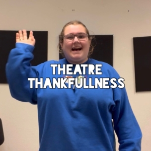 Student Blog: Theatre Thankfulness