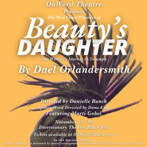 OnWord Theatre Extends Inaugural Season With BEAUTY'S DAUGHTER West Coast Premiere