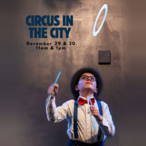CIRCUS IN THE CITY to Bring Holiday Shows to Urban Stages Photo