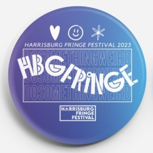 Interview: Artist Profiles of HARRISBURG FRINGE FESTIVAL at Various Harrisburg Venues Interview