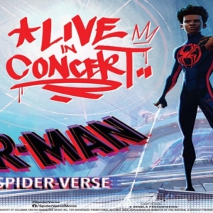 SPIDER-MAN: ACCROSS THE SPIDER-VERSE LIVE IN CONCERT Begins Tomorrow in Chicago