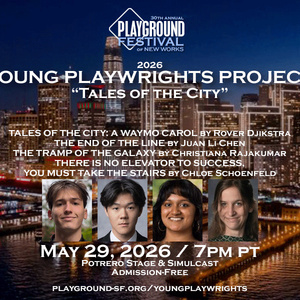 PlayGround Will Present Works By 2026 YOUNG PLAYWRIGHTS CONTEST Winners at Potrero Stage Photo