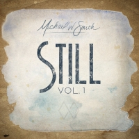 Michael W. Smith Announces New Album STILL Photo