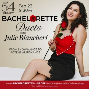 54 Below To Present BACHELORETTE DUETS With Julie Biancheri Photo