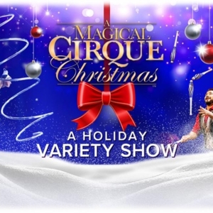 A MAGICAL CIRQUE CHRISTMAS is Coming to the Aronoff Center Photo