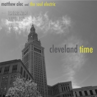 Matthew Alec and The Soul Electric Share Single 'Cleveland Time' Photo