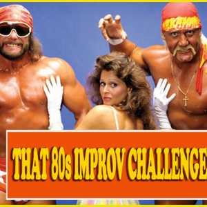 That 80s IMPROV CHALLENGE: PRO WRESTLING EDITION is Coming to Young Ethels Photo