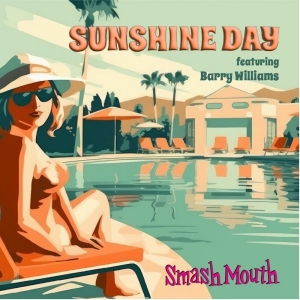 Smash Mouth to Release Cover of The Brady Bunch Classic 'Sunshine Day' Feat. Barry Wi Photo
