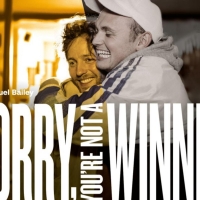 Paines Plough and Theatre Royal Plymouth to Present SORRY, YOU'RE NOT A WINNER Photo