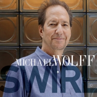 Acclaimed Jazz Pianist Michael Wolff Confirms the Feb 7 Release of Joyful New Album ' Photo