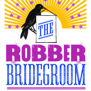 The Alchemy Theatre Reveals Cast And Creative Team For THE ROBBER BRIDEGROOM Photo