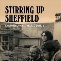 STIRRING UP SHEFFIELD, a Book About the Battle To Build the Crucible Theatre, Will La Photo