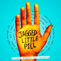 The JAGGED LITTLE PILL Original Broadway Cast Recording is Out Now!