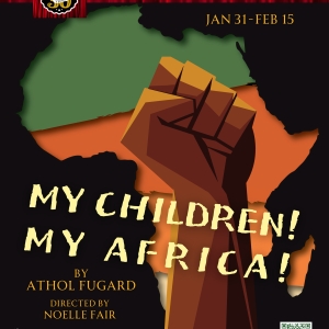 Eastbound Theatre To Present MY CHILDREN! MY AFRICA! Photo