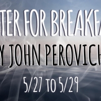 John Perovich's WATER FOR BREAKFAST to be Presented by B3 Theater