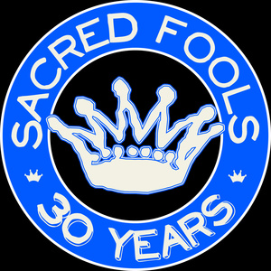 Sacred Fools Theater Company Unveils 30th Anniversary Season