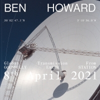 Ben Howard Global Livestream at Goonhilly Earth Station This Thursday, April 8 Photo