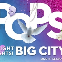 The Philly POPS Announces 2020–2021 Bright Lights! Big City! Season