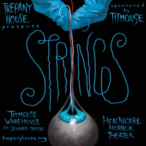 STRINGS, a Healthcare Horror Play, to Make World Premiere at Titmouse Warehouse Photo