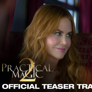 Video/Photos: Sandra Bullock & Nicole Kidman in PRACTICAL MAGIC 2 Teaser Photo