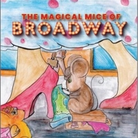 THE MAGICAL MICE OF BROADWAY Book is Now Available