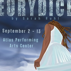 EURYDICE by Sarah Ruhl to Open at Atlas Performing Arts Center Photo